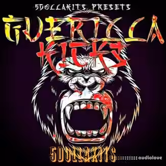 5DOLLAKITS Guerilla Kicks [WAV]
