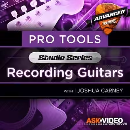 Ask Video Pro Tools 501 Studio Series Recording Guitars [TUTORiAL]