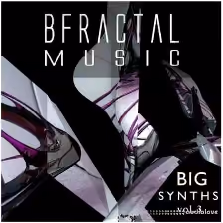 BFractal Music Big Synths Vol.3 [WAV]