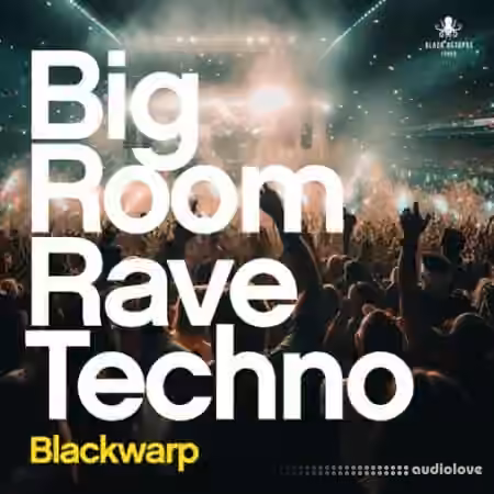 Black Octopus Sound Bigroom Rave Techno Vol.1 [WAV]