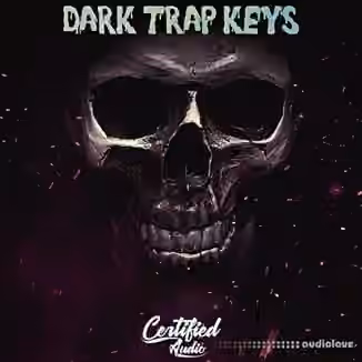 Certified Audio  Dark Trap Keys Vol 1 [WAV]