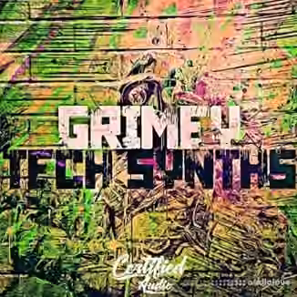 Certified Audio Grimey Tech Synths [WAV]