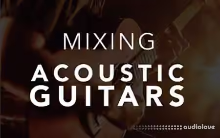David Glenn Mixing Acoustic Guitars [TUTORiAL]