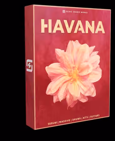 Echo Sound Works HAVANA [WAV, MiDi, Synth Presets, TUTORiAL]