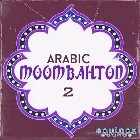 Equinox Sounds Arabic Moombahton 2 [WAV, MiDi]