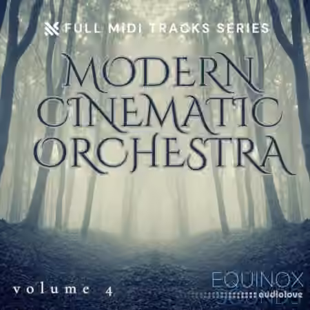 Equinox Sounds Full Midi Tracks Series: Modern Cinematic Orchestra Vol 4 [MiDi]