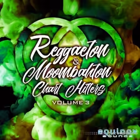 Equinox Sounds Reggaeton and Moombahton Chart Hitters Vol 3 [WAV, MiDi]