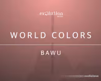 Evolution Series World Colors Bawu [KONTAKT]