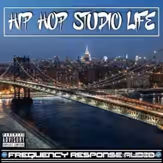 Frequency Response Audio Hip Hop Studio Life [WAV, AiFF]