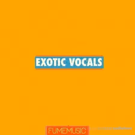 Fume Music Exotic Vocals [WAV]