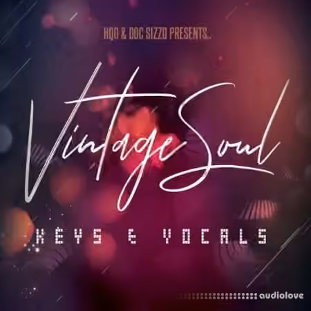 HQO VINTAGE SOUL KEYS AND VOCALS [WAV]
