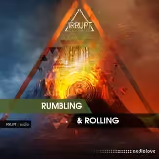 Irrupt Rumbling and Rolling [WAV]