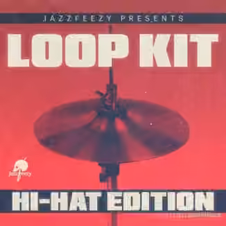 Jazzfeezy Loop Kit Hi-Hat Edition [WAV]
