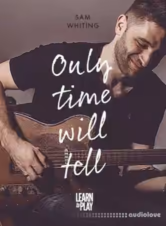 JTC Guitar Sam Whiting's Learn To Play Only Time Will Tell [TUTORiAL]