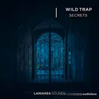 Laniakea Sounds Wild Trap Secrets [WAV]