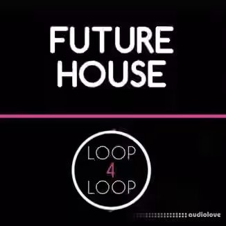 Loop 4 Loop Future House [WAV]