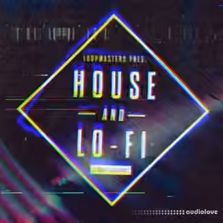 Loopmasters House and LoFi [MULTiFORMAT]
