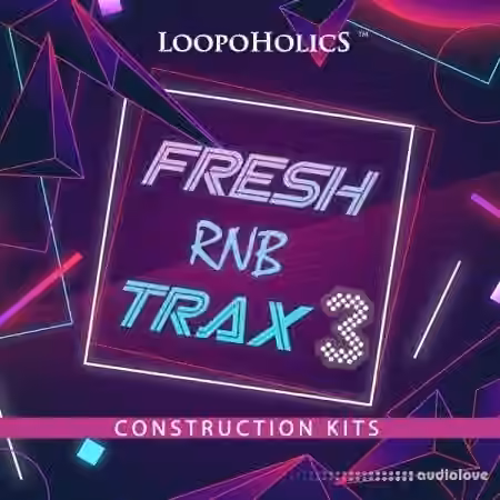 Loopoholics Fresh RnB Trax 3 Construction Kits [WAV, MiDi]