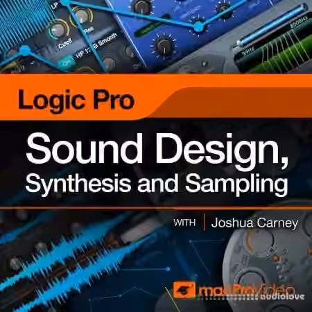 MacProVideo Logic Pro X 309 Sound Design, Synthesis and Sampling [TUTORiAL]