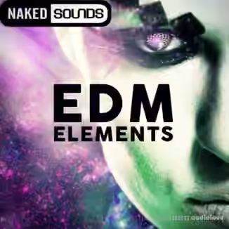 Naked Sounds EDM Elements [WAV]