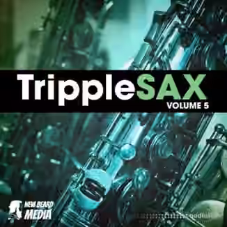 New Beard Media Tripplesax Vol 5 [WAV]