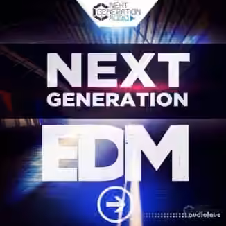 Next Generation Audio Next Generation EDM [WAV]