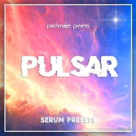 Patchmaker PULSAR [Synth Presets]