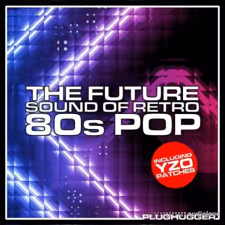 Plughugger Future Sound of Retro 80s Pop [Synth Presets]