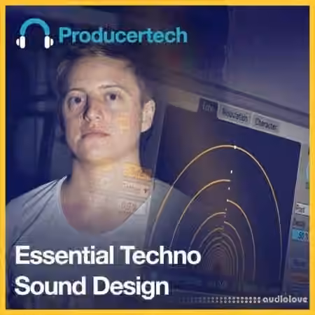 Producertech Essential Techno Sound Design [TUTORiAL]