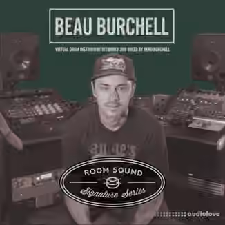 Room Sound Beau Burchell Signature Series Drums [KONTAKT]