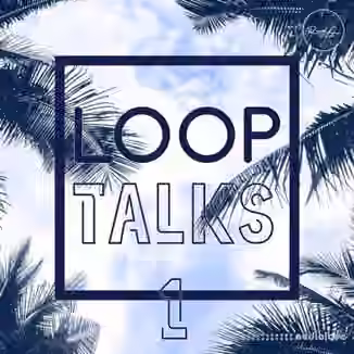 Roundel Sounds Loop Talks Vol.1 [WAV]