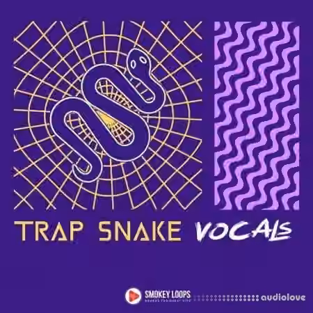 Smokey Loops Trap Snake Vocals [WAV]