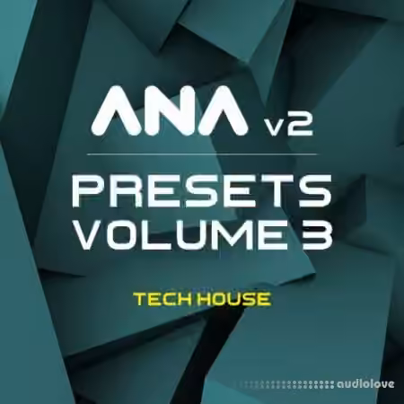 Sonic Academy ANA 2 Presets Vol.3 Tech House [Synth Presets]