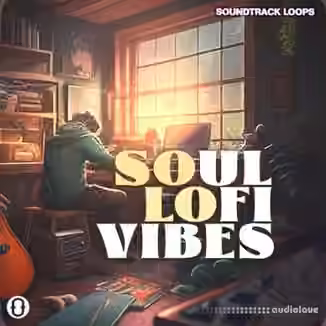 Soundtrack Loops Soul LoFi Vibes [WAV]