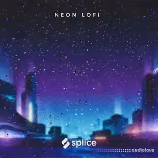 Splice Originals Neon Lofi [WAV]