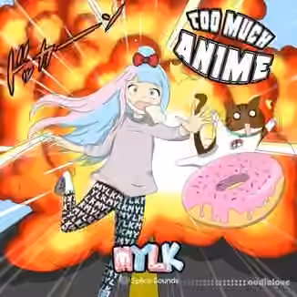 Splice Sounds MYLK Too Much Anime [WAV]