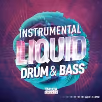 Thick Sounds Instrumental Liquid Drum and Bass [WAV]