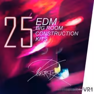 VR1 Big Room EDM Construction Kits [WAV]