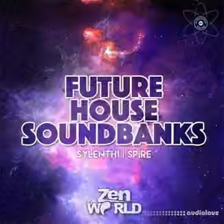 Zen World Future House Soundbanks [Synth Presets]