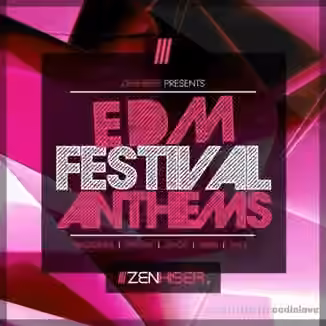 Zenhiser EDM Festival Anthems [WAV]