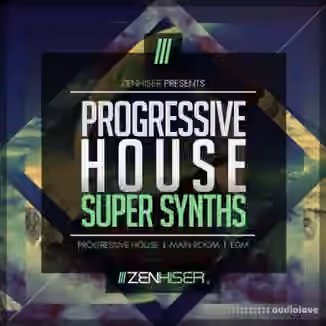 Zenhiser Progressive House Super Synths [WAV]